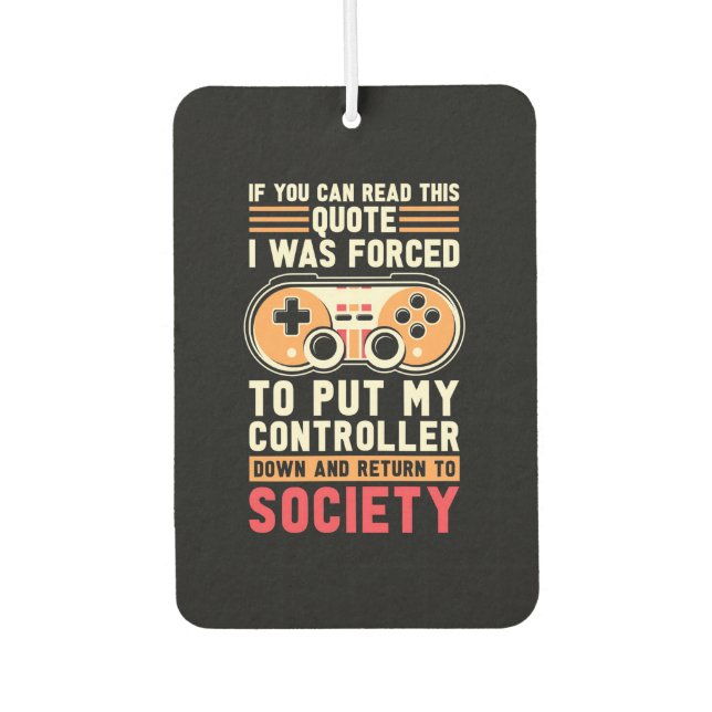 Gamer Was Forced To Put My Controller Air Freshener (Front)