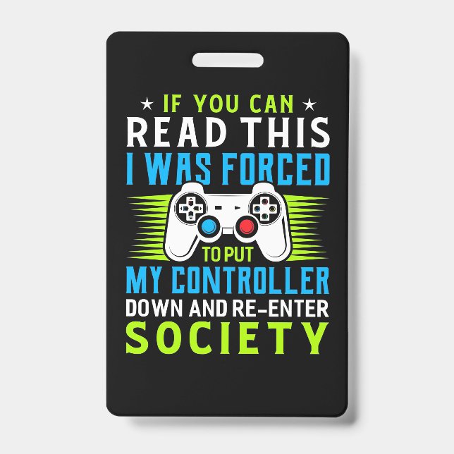 Gamer Was Forced To Put My Controller Badge (Front)
