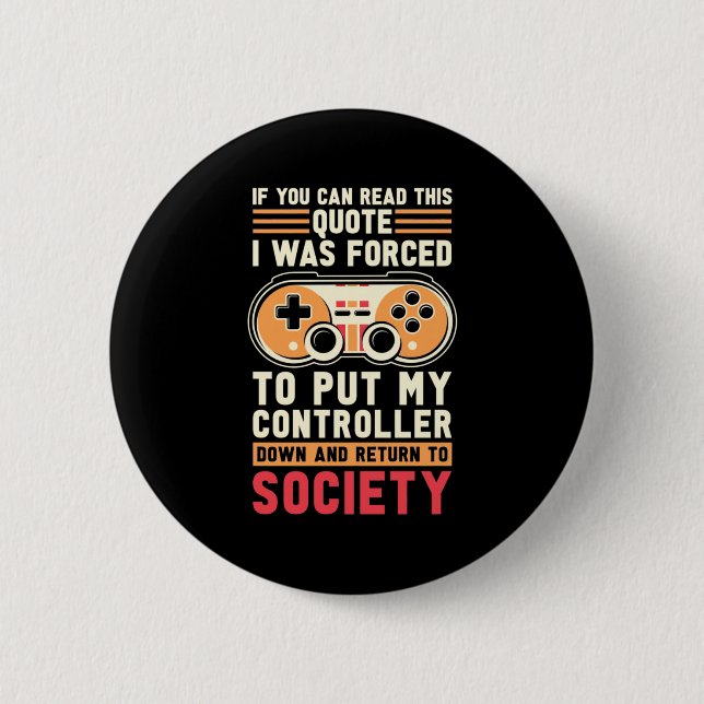 Gamer Was Forced To Put My Controller Button (Front)