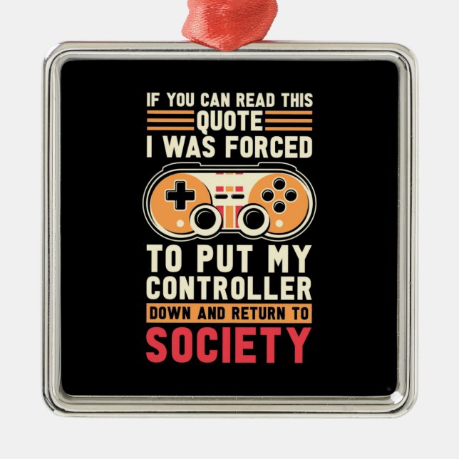 Gamer Was Forced To Put My Controller Metal Ornament (Front)