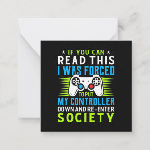 Gamer Was Forced To Put My Controller Note Card