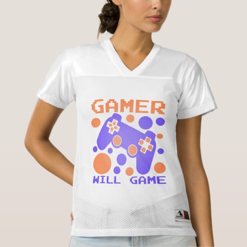 GAMER WILL GAME 4 WOMENS FOOTBALL JERSEY