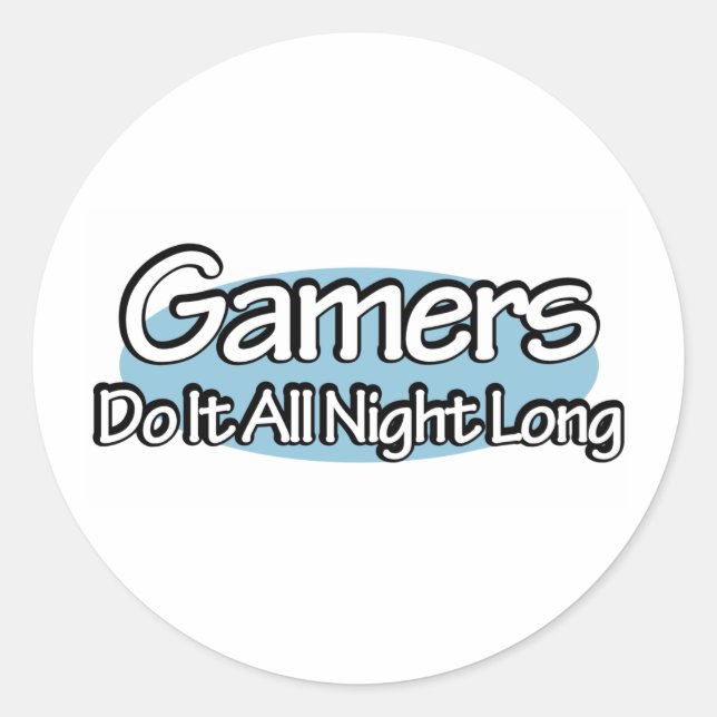 Gamers Do It All Night Long Classic Round Sticker (Front)