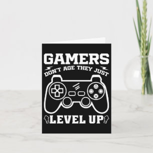 Gamers Don't Age They just Level Up Birthday Gamer Card