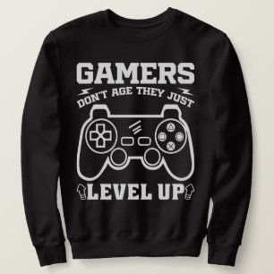 Gamers Don't Age They just Level Up Birthday Gamer Sweatshirt