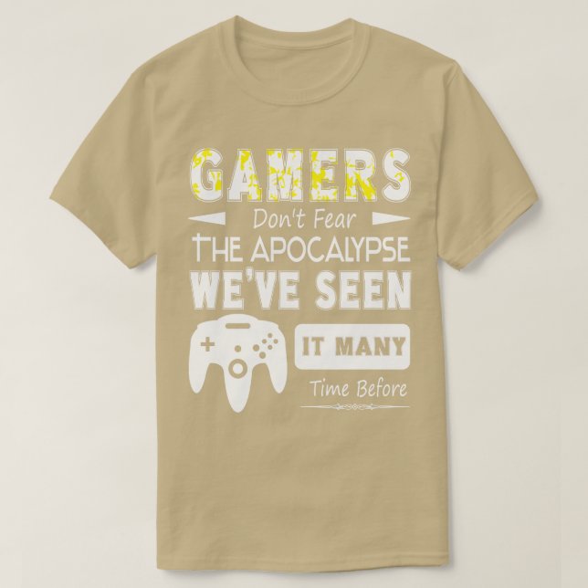 Gamers Dont Fear The Apocalypse  T-Shirt (Design Front)