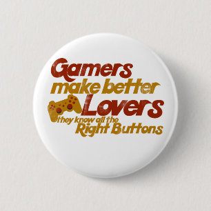 Gamers make better lovers button