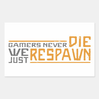 Gamers Never Die - Style 1 Rectangular Sticker