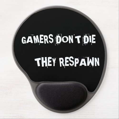 Gamers Never Die They Respawn Mousepad