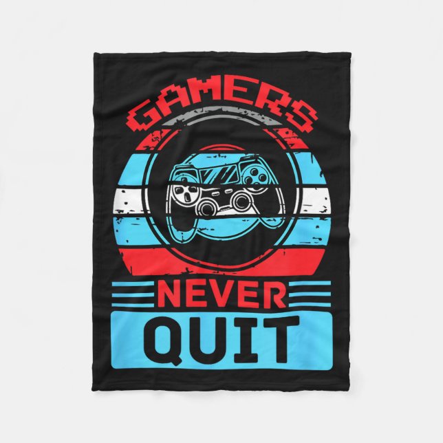 Gamers Never Quit Funny Gaming Quotes Gift For Rpg Fleece Blanket (Front)