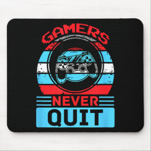 Gamers Never Quit Funny Gaming Quotes Gift For Rpg Mouse Pad