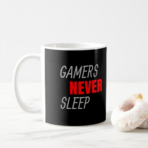 Gamers Never Sleep Video Game Lover Gift Coffee Mug