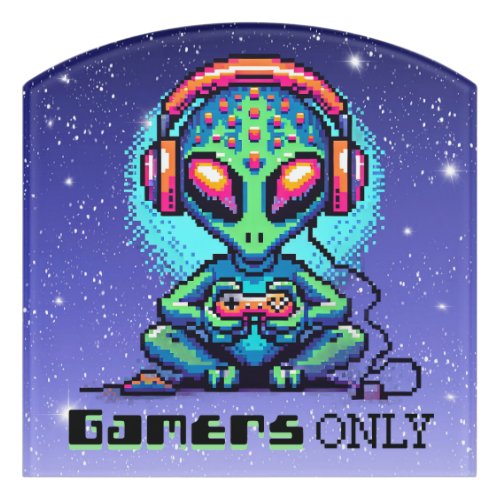 Gamers Only  Pixel Art Alien  Door Sign