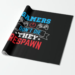Gamers They Respawn Wrapping Paper