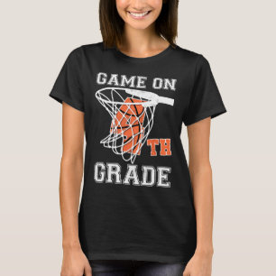 Games On 4th Grade Basketball First Day Of School T-Shirt