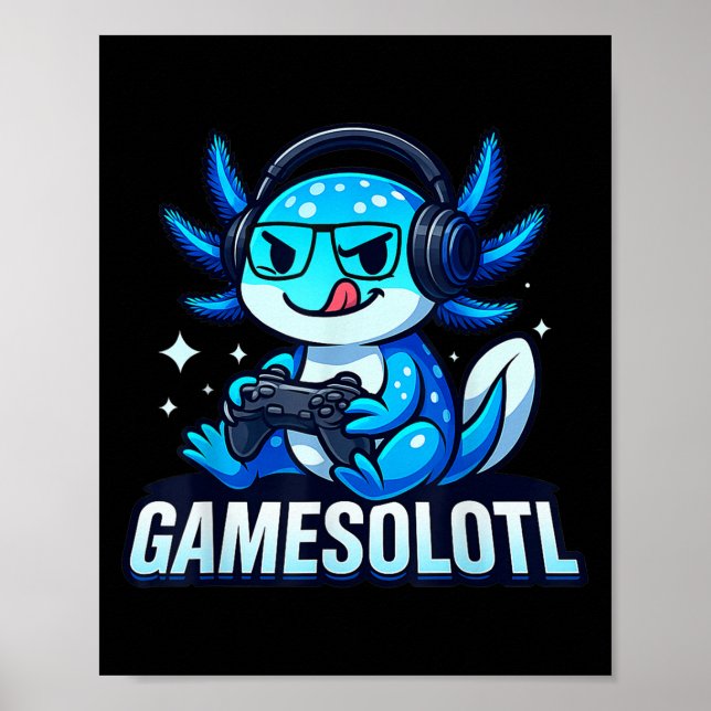 Gamesolotl Axolotl Fish Gamer Gaming Anime Video G Poster (Front)