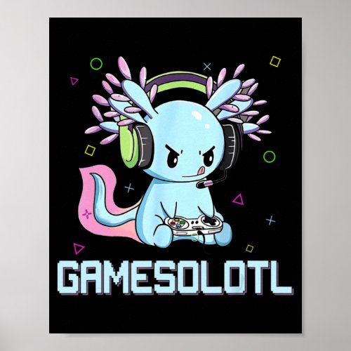 Gamesolotl Cute Axolotl Video Gamer Kawaii Anime B Poster