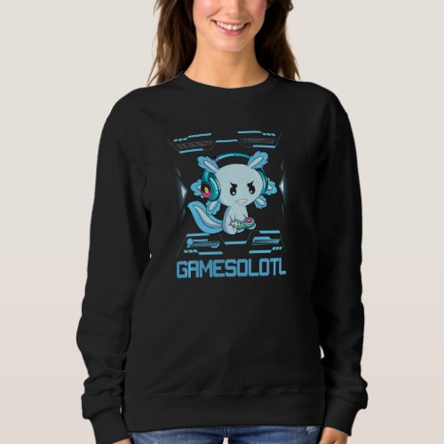 Gamesolotl Gamer Axolotl Fish Playing Video Games  Sweatshirt