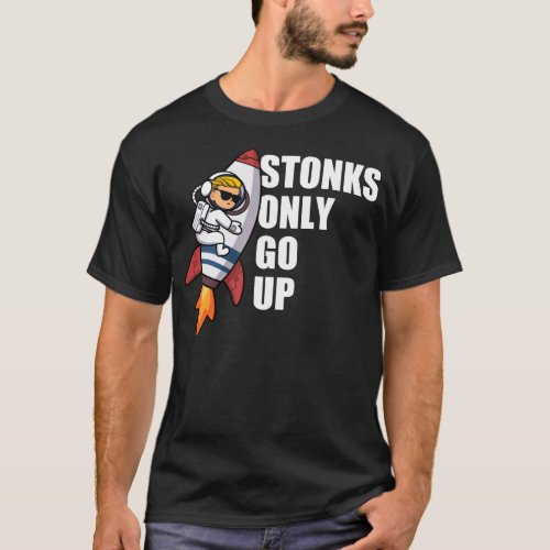 Gamestonk Rocket Stonks Only Go Up Funny Wall Stre T_Shirt