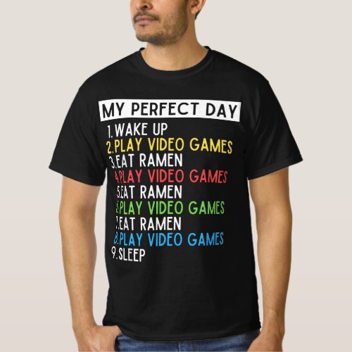 Gaming And Ramen Lover Funny Video Games My Perfec T_Shirt