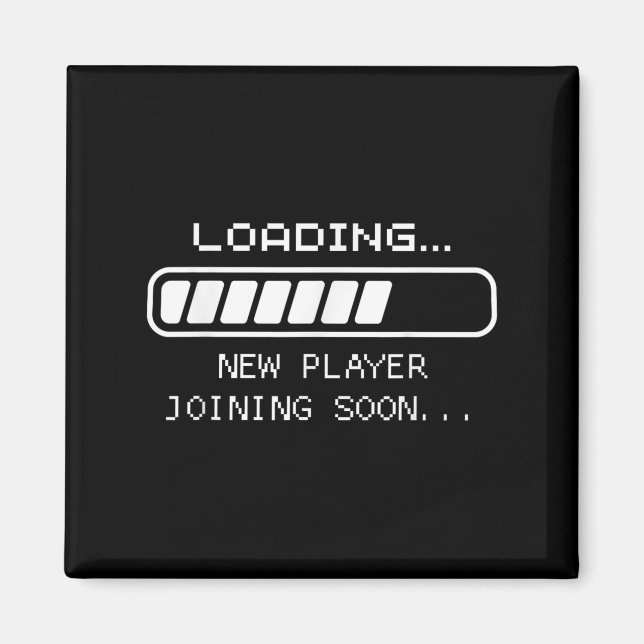 Gaming Baby Announcement, Loading New Player Joini Magnet (Front)