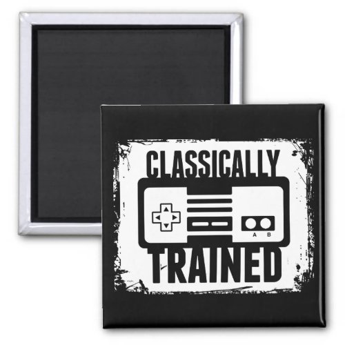 Gaming _ Classically Trained _ Funny Video Game Magnet