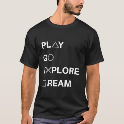 Gaming Design for Family Teens _ Play Go Explore T_Shirt
