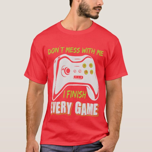 Gaming dont mess with me gamer video game gift vin T-Shirt (Front)