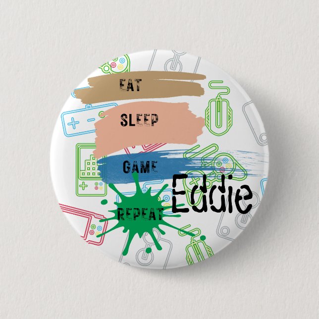 Gaming: EAT SLEEP GAME REPEAT - customize name    Button (Front)