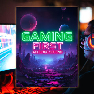 Gaming First Adulting Second Vibrant Neon Colors Poster