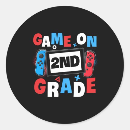 Gaming Game On 2nd Grade Second First Day School G Classic Round Sticker