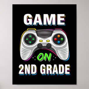 Gaming Game On 2nd Grade Second First Day School G Poster
