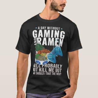 Gaming Gamer Anime Japanese Noodle Ramen T-Shirt