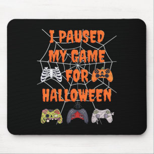 Gaming I Paused My Game For Halloween Fun Gamer Bo Mouse Pad