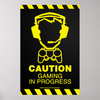 Gaming in Progress Poster - Video Games Gamer Geek