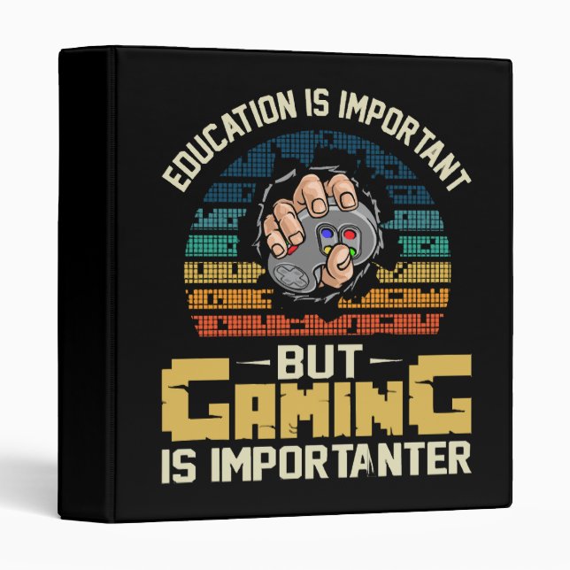 gaming is importanter 3 ring binder (Front/Spine)