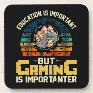 gaming is importanter beverage coaster