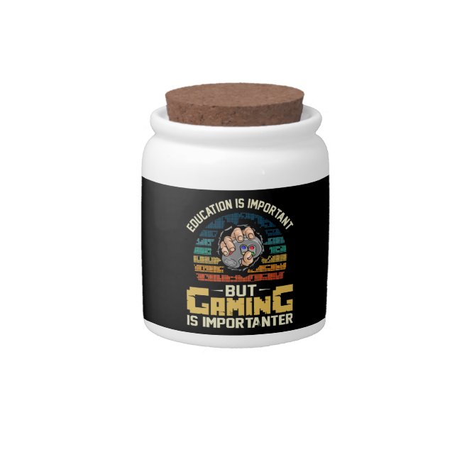 gaming is importanter candy jar (Front)