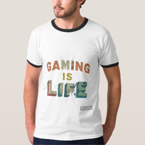 Gaming is life T_Shirt