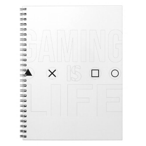 Gaming is life text design notebook