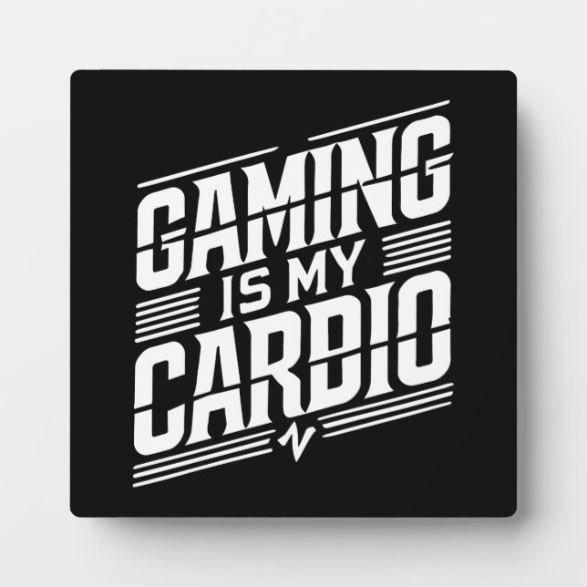 Gaming Is My Cardio - Funny Gamer Humor Plaque (Front)
