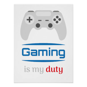 Gaming Is My Duty Gamer Controller Poster