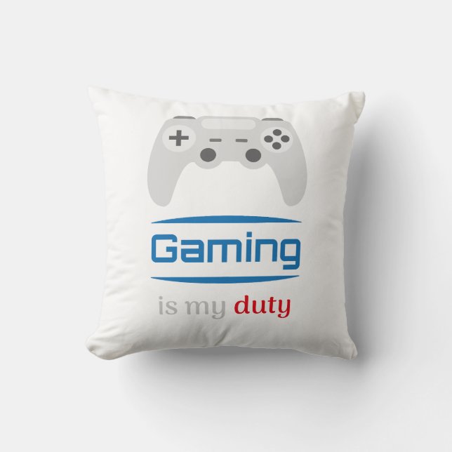 Gaming Is My Duty Gamer Controller Throw Pillow (Front)