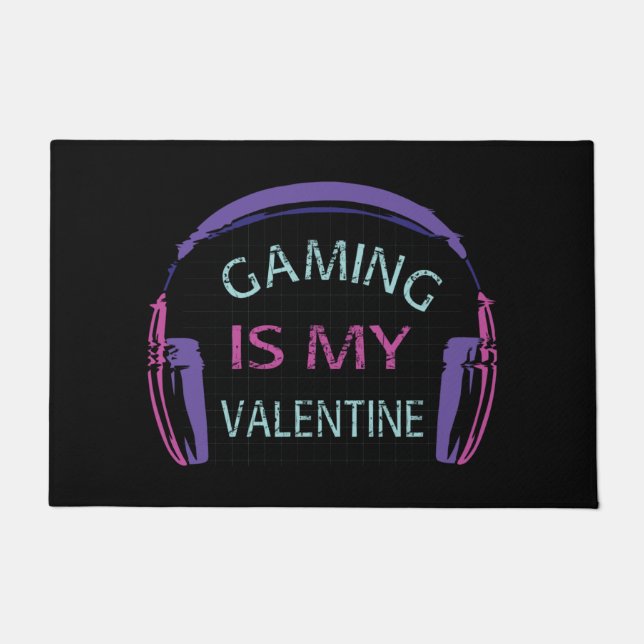 Gaming is my Valentine Doormat (Front)