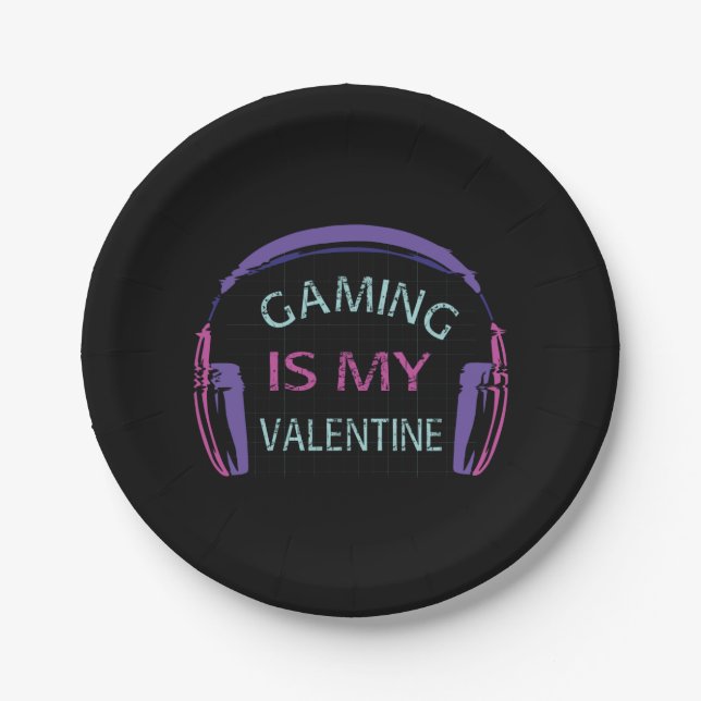 Gaming is my Valentine Paper Plates (Front)