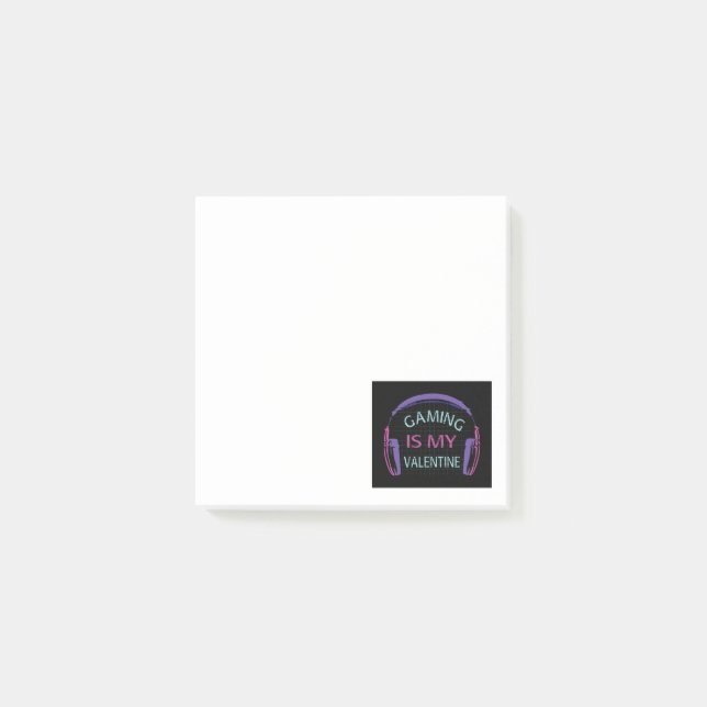 Gaming is my Valentine Post-it Notes (Front)