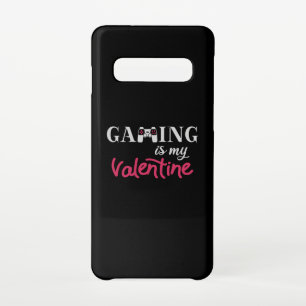 Gaming is my Valentine Samsung Galaxy S10 Case