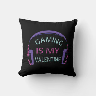 Gaming is my Valentine Throw Pillow