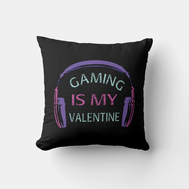 Gaming is my Valentine Throw Pillow (Front)
