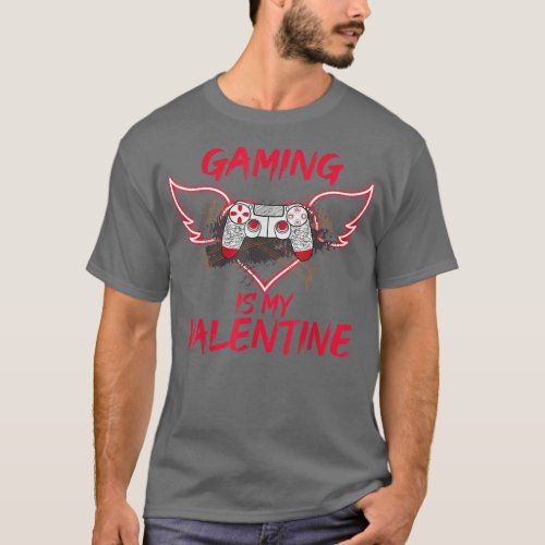 Gaming is my Valentine Video Games Funny Gamer Kid T_Shirt